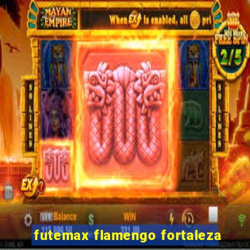 futemax flamengo fortaleza